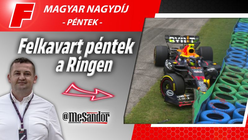 Felkavart péntek és az F1-es Magyar Nagydíj jövője