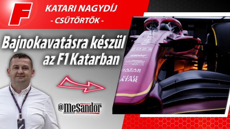 Bajnokavatásra készül az F1 Katarban