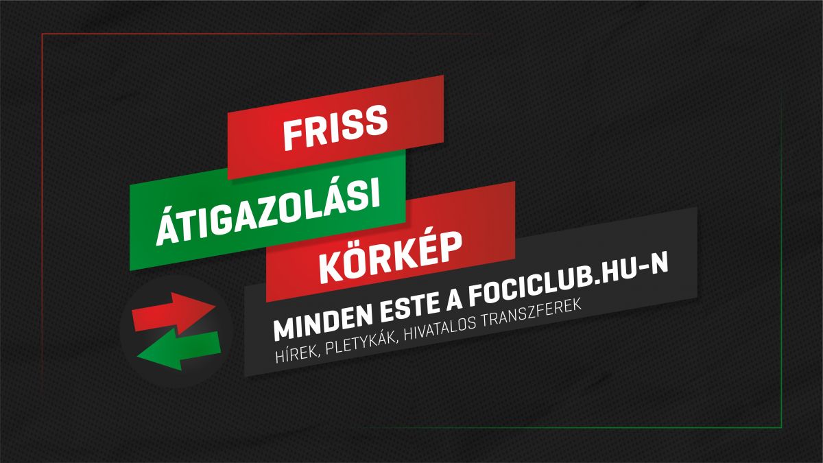 Átigazolási körkép – A nap legfontosabb hírei – December 18.